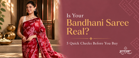 Is Your Bandhani Saree Real? 5 Quick Checks Before You Buy