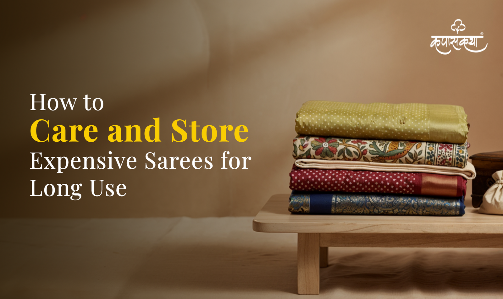 How to Care Expensive Sarees Without Damaging the Fabric