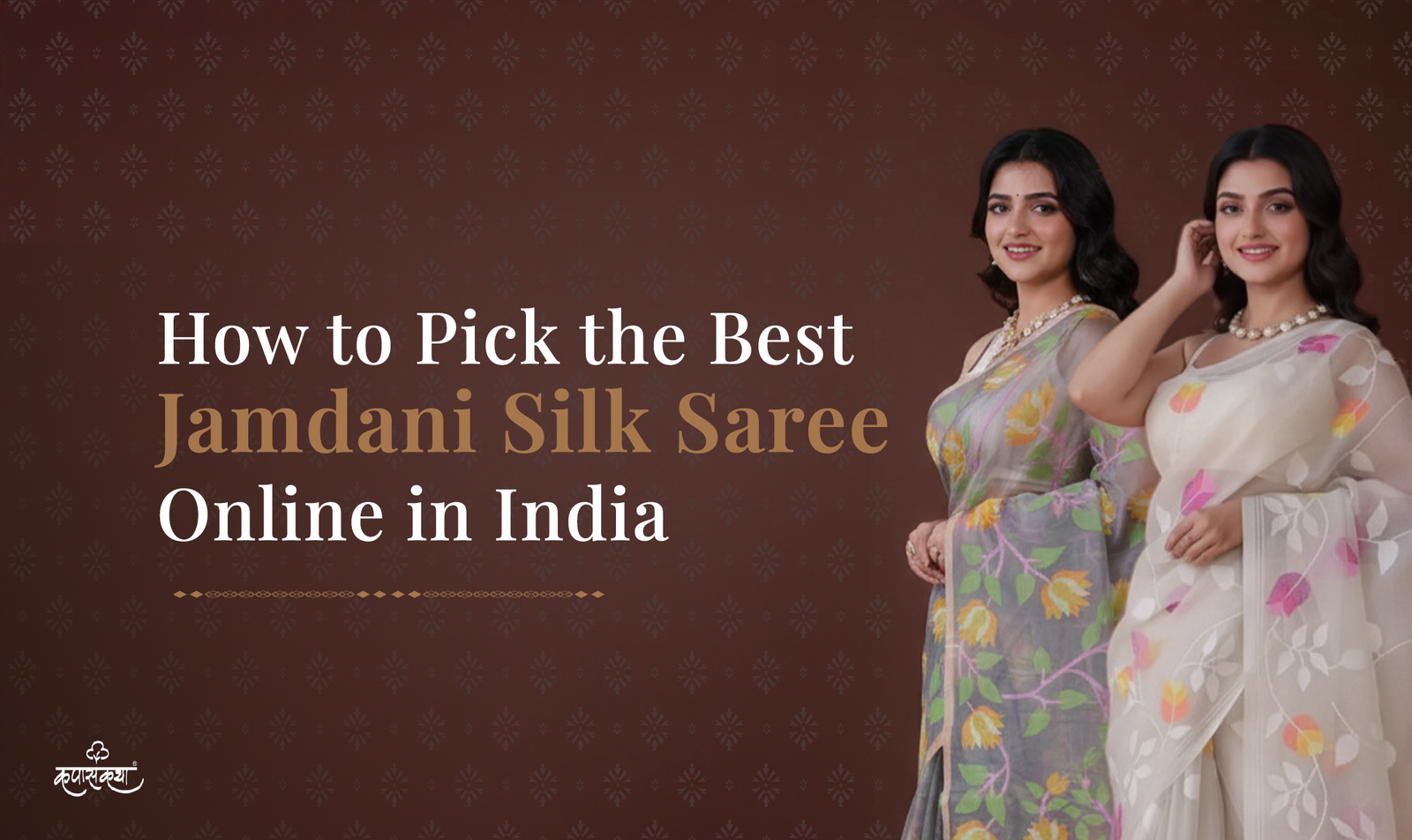 how-to-pick-the-best-jamdani-silk-saree-online-in-india