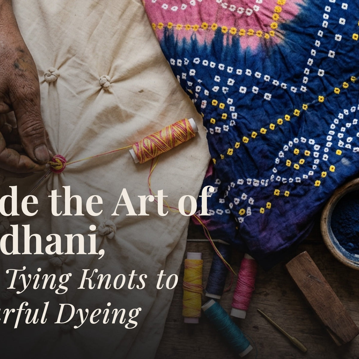 Bandhani Examples Inside the Art of Bandhani, From Tying Knots to Colourful Dyeing ...