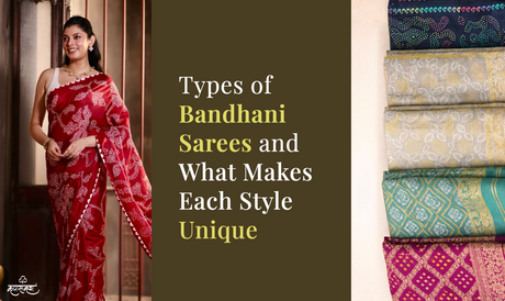 types-of-bandhani-sarees-and-what-makes-each-style-unique